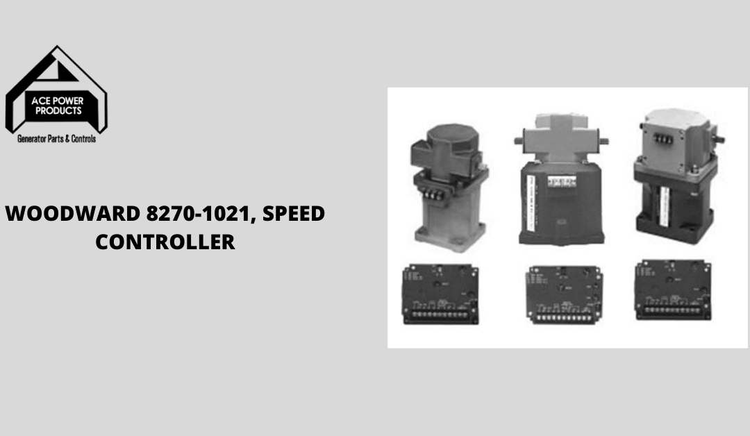 Learn About the Woodward 8270-1021, Speed Controller
